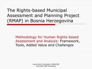 The Rights-based Municipal Assessment and Planning Project (RMAP) in Bosnia Herzegovina