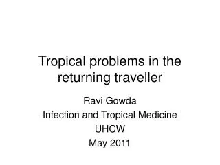 Tropical problems in the returning traveller