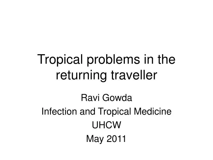 tropical problems in the returning traveller