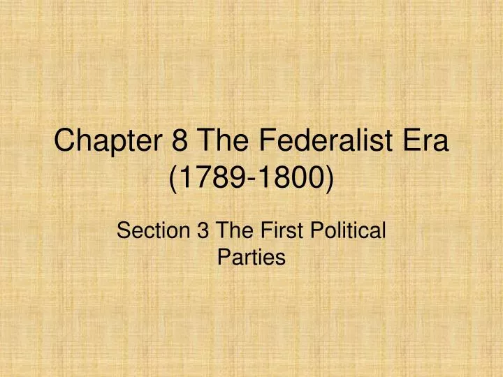 chapter 8 the federalist era 1789 1800