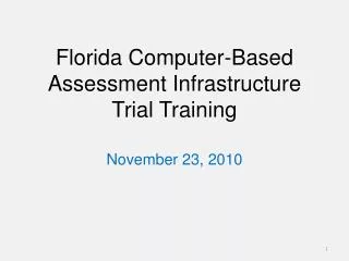 Florida Computer-Based Assessment Infrastructure Trial Training