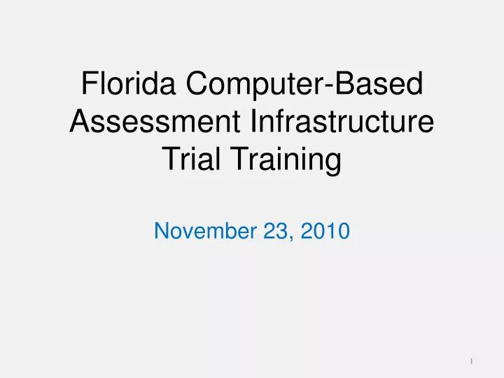 florida computer based assessment infrastructure trial training