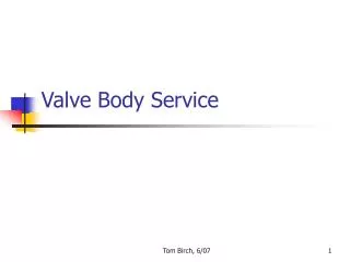 Valve Body Service