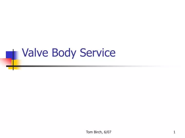 valve body service