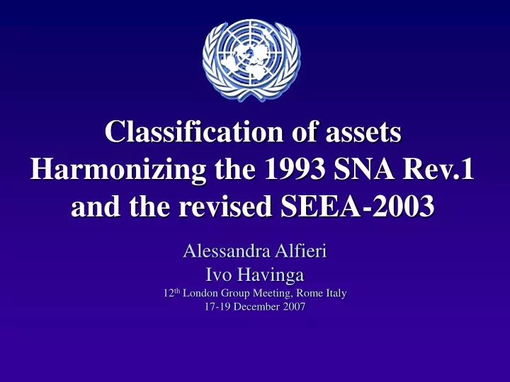 classification of assets harmonizing the 1993 sna rev 1 and the revised seea 2003