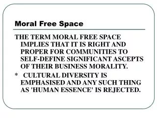 Moral Free Space