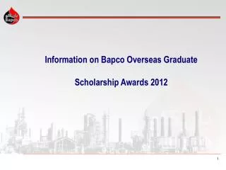Information on Bapco Overseas Graduate Scholarship Awards 2012