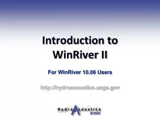 Introduction to WinRiver II
