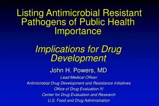Listing Antimicrobial Resistant Pathogens of Public Health Importance Implications for Drug Development
