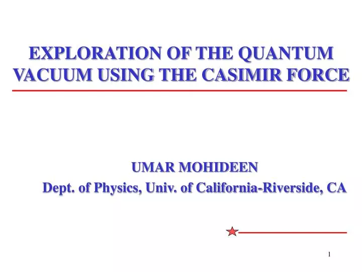 exploration of the quantum vacuum using the casimir force