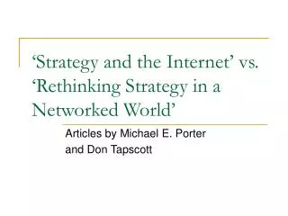 ‘Strategy and the Internet’ vs. ‘Rethinking Strategy in a Networked World’