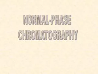 NORMAL-PHASE CHROMATOGRAPHY