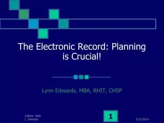 The Electronic Record: Planning is Crucial!