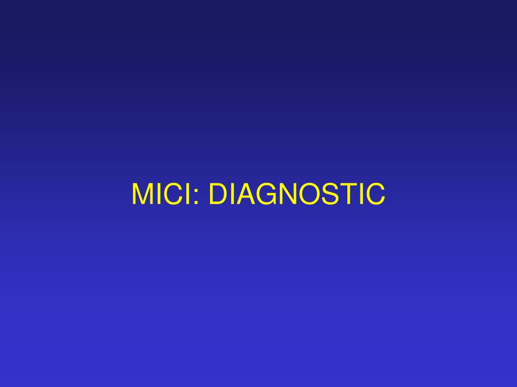 PPT - MICI: DIAGNOSTIC PowerPoint Presentation, free download - ID:503892