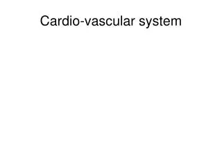 Cardio-vascular system
