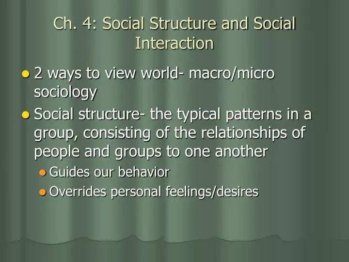ch 4 social structure and social interaction