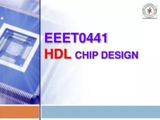 EEET0441 HDL Chip Design