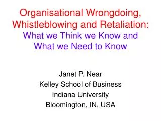 Organisational Wrongdoing, Whistleblowing and Retaliation: What we Think we Know and What we Need to Know