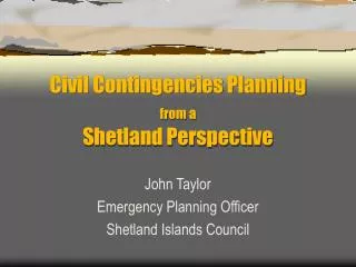 Civil Contingencies Planning from a Shetland Perspective