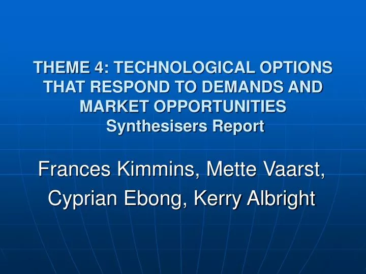 theme 4 technological options that respond to demands and market opportunities synthesisers report