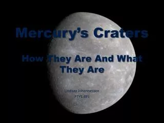 Mercury’s Craters How They Are And What They Are
