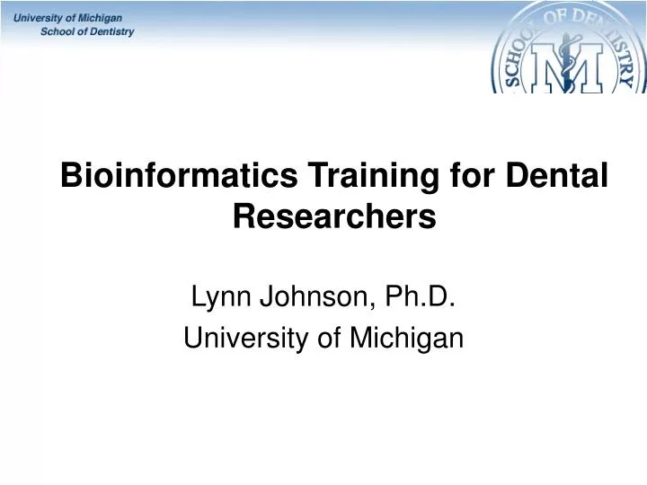 bioinformatics training for dental researchers