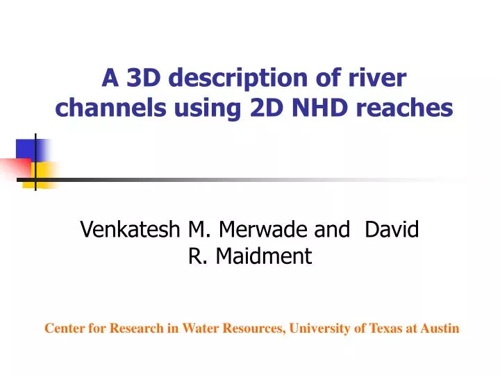 a 3d description of river channels using 2d nhd reaches