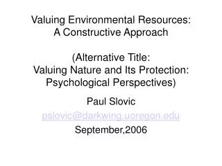 Valuing Environmental Resources: A Constructive Approach (Alternative Title: Valuing Nature and Its Protection: Psycholo