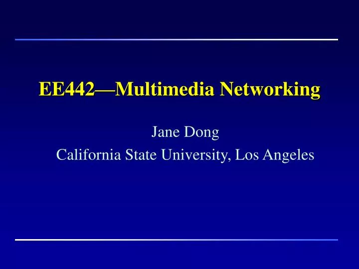 ee442 multimedia networking