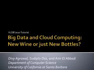 Big Data and Cloud Computing: New Wine or just New Bottles?