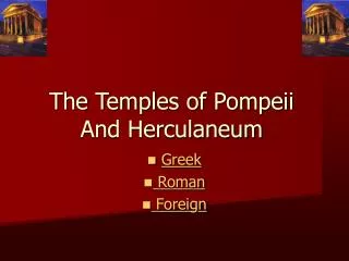 The Temples of Pompeii And Herculaneum