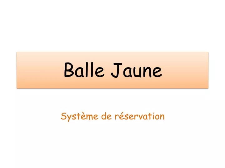 balle jaune