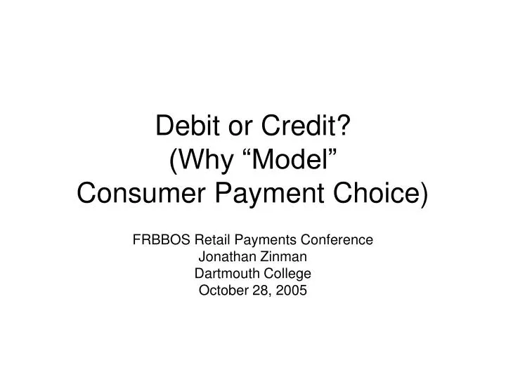 debit or credit why model consumer payment choice
