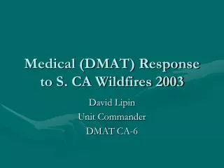 Medical (DMAT) Response to S. CA Wildfires 2003