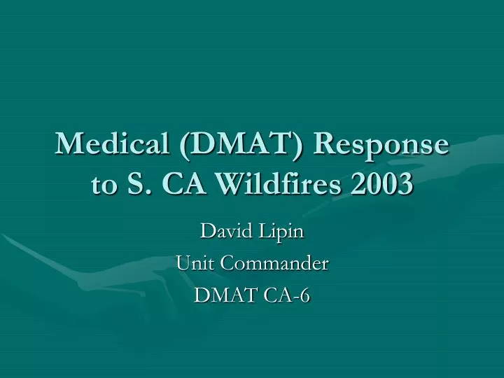 medical dmat response to s ca wildfires 2003