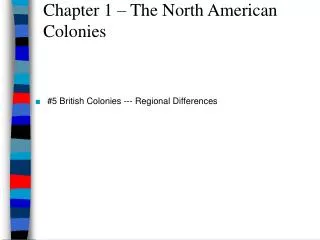 Chapter 1 – The North American Colonies