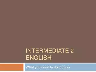 Intermediate 2 English