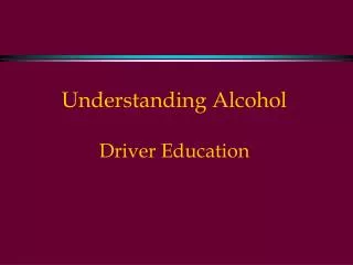 Understanding Alcohol Driver Education