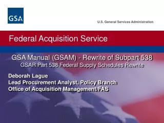 GSA Manual (GSAM) - Rewrite of Subpart 538 GSAR Part 538 Federal Supply Schedules Rewrite