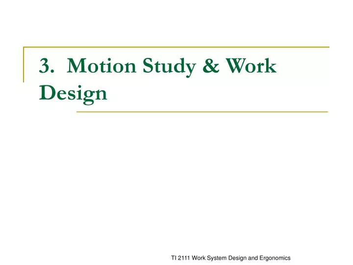 3 motion study work design