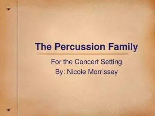 The Percussion Family