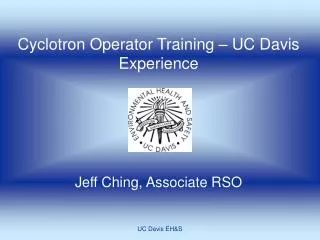 Cyclotron Operator Training – UC Davis Experience