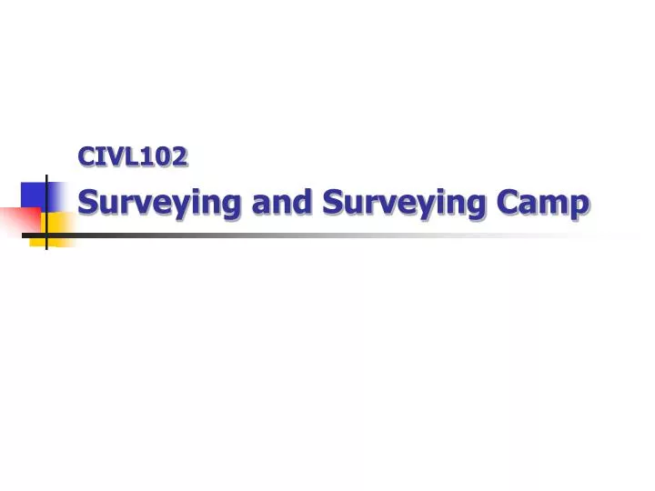 civl102 surveying and surveying camp