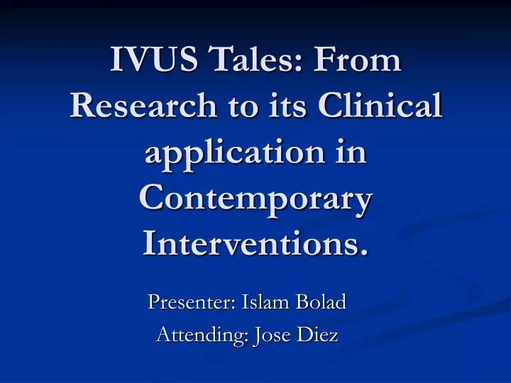 ivus tales from research to its clinical application in contemporary interventions
