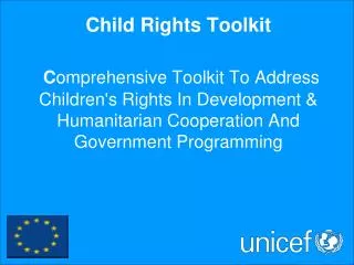 Child Rights Toolkit C omprehensive Toolkit To Address Children's Rights In Development &amp; Humanitarian Cooperation A
