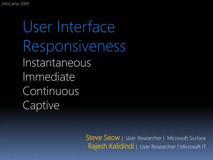 user interface responsiveness instantaneous immediate continuous captive