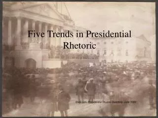 Five Trends in Presidential Rhetoric