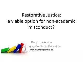 Restorative Justice: a viable option for non-academic misconduct?