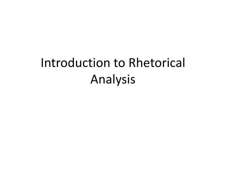introduction to rhetorical analysis