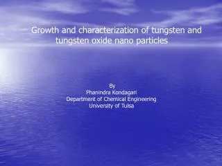 Growth and characterization of tungsten and tungsten oxide nano particles